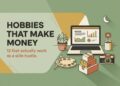 Hobbies That Make Money: 12 That Actually Work as a Side Hustle (2026)